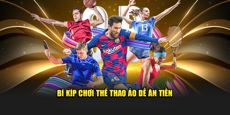 Bí kíp chơi Virtual Sport dễ ăn tiền