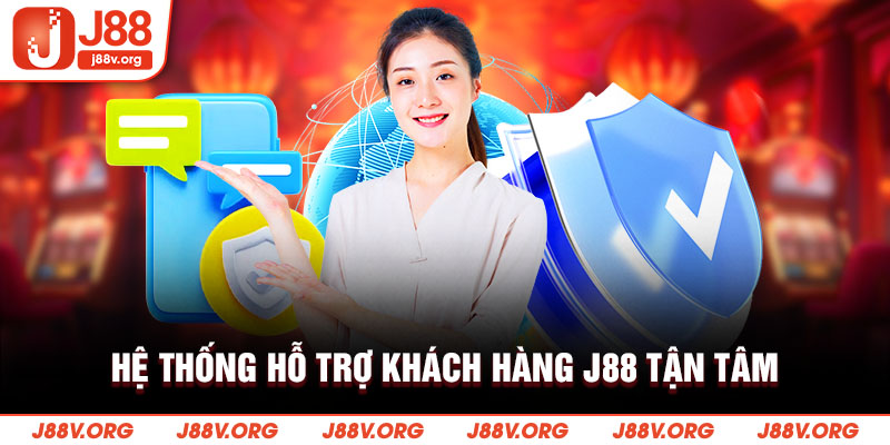 Hệ thống hỗ trợ khách hàng J88 tận tâm