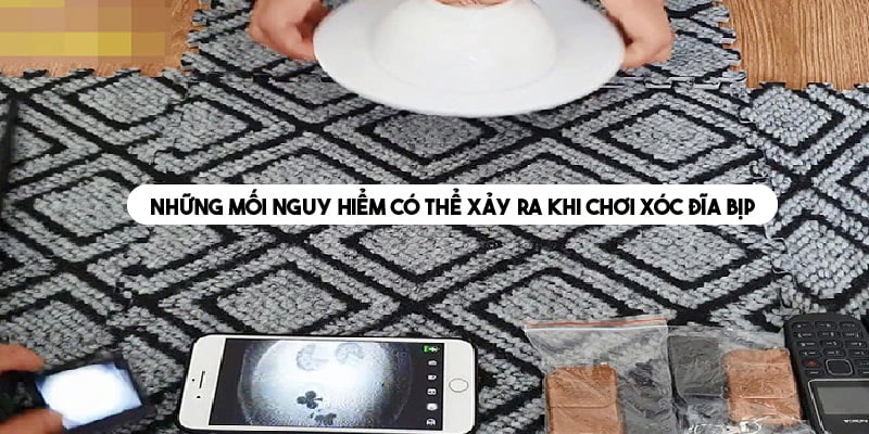 Hậu quả có thể xảy ra khi chơi xóc đĩa bịp 