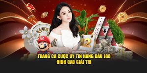 Trang Cá Cược Uy Tín Hàng Đầu J88 – Đỉnh Cao Giải Trí