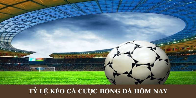 Tỷ Lệ Kèo Cá Cược Bóng Đá Hôm Nay Tại J88